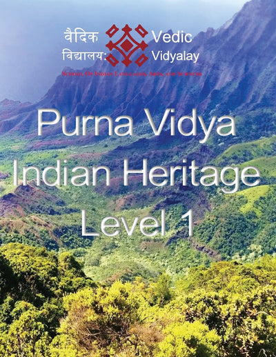 Purna Vidya - Indian Heritage - Level 1: Beginners' book for learning Arshbodha's Purna Vidya (Vedics' Purna Vidya)