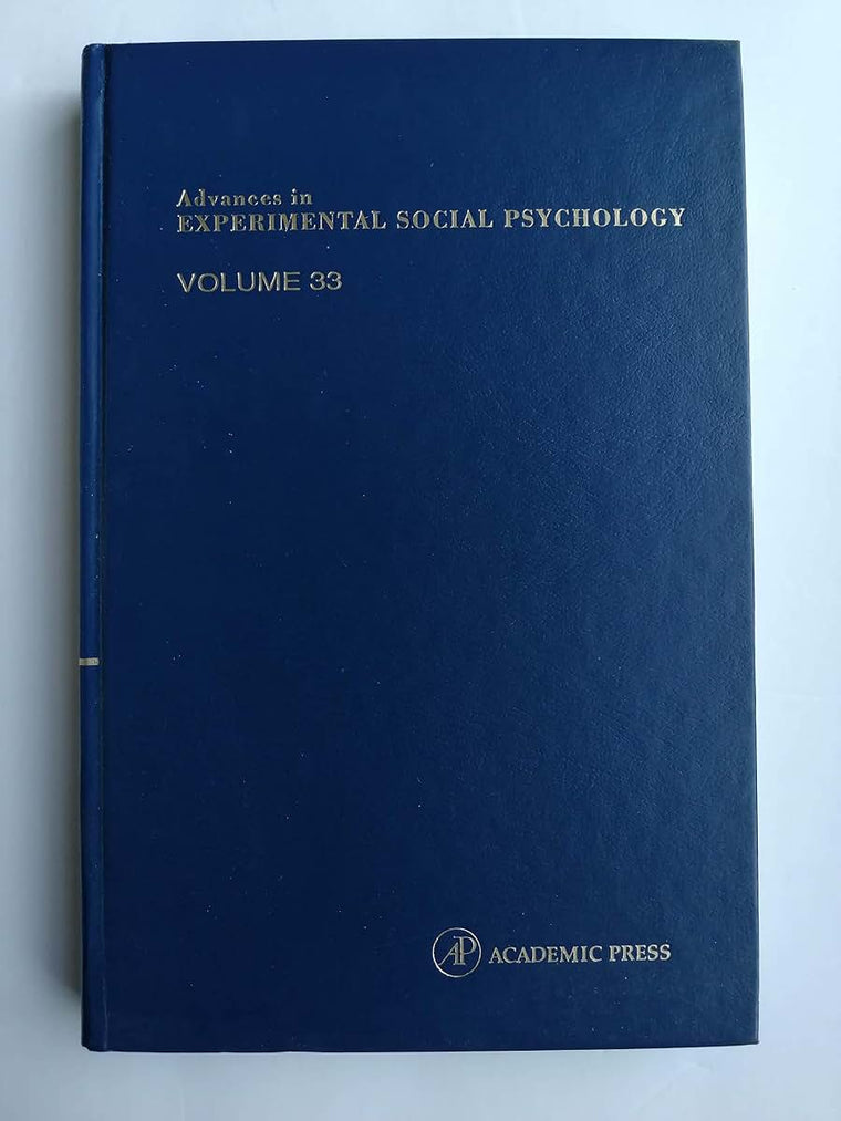Advances in Experimental Social Psychology, Volume 33