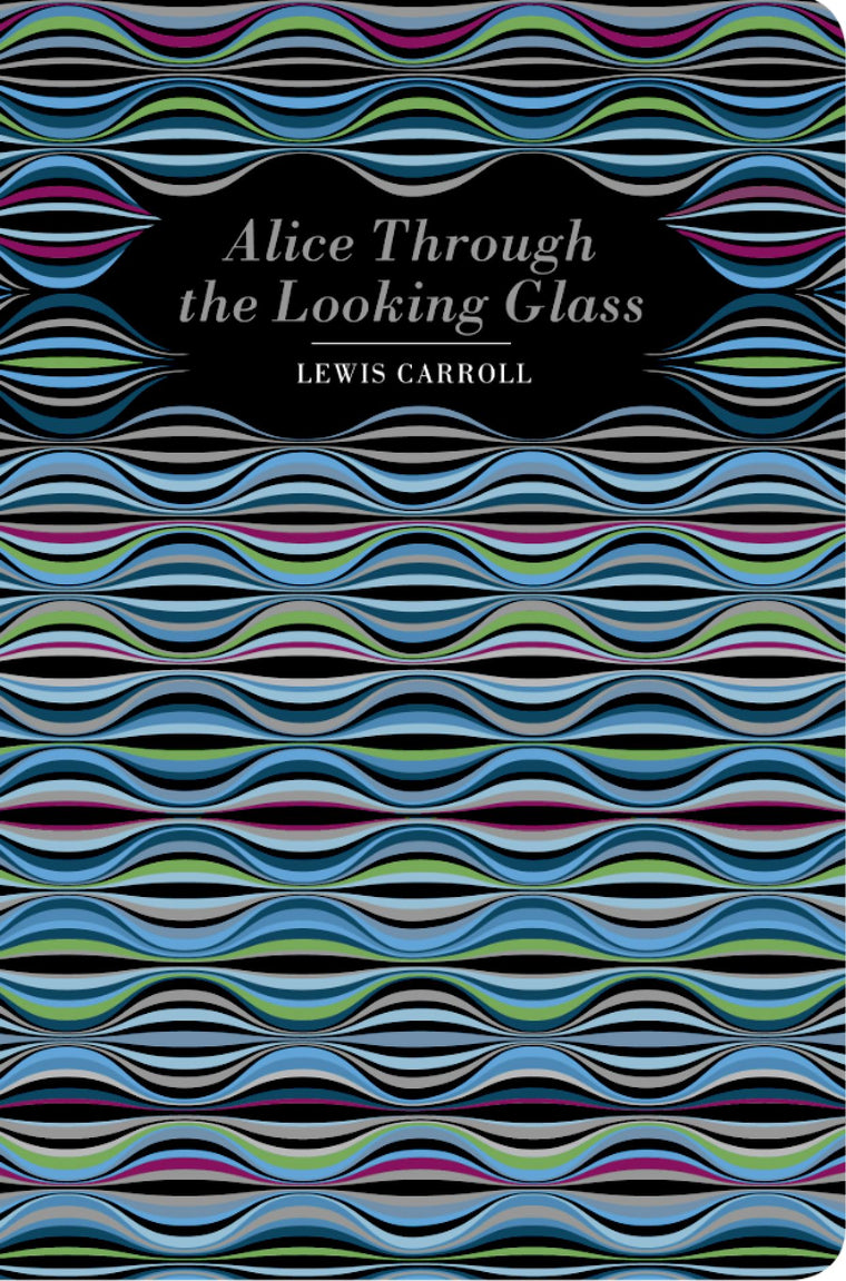 Alice Through the Looking Glass (Chiltern Classic)