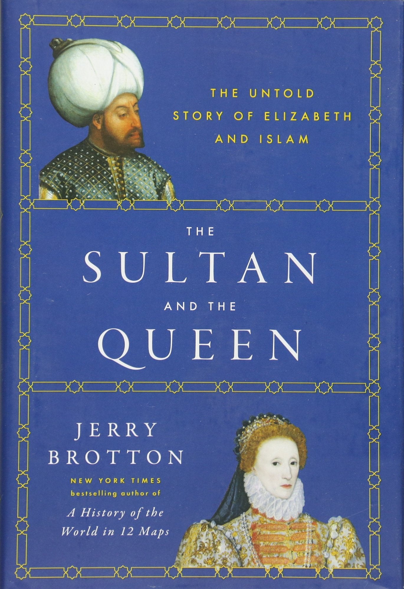 The Sultan and the Queen: The Untold Story of Elizabeth and Islam