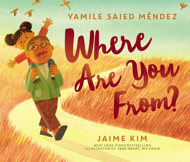 Where Are You From?: A Story About Identity, Belonging, and Cultural Heritage