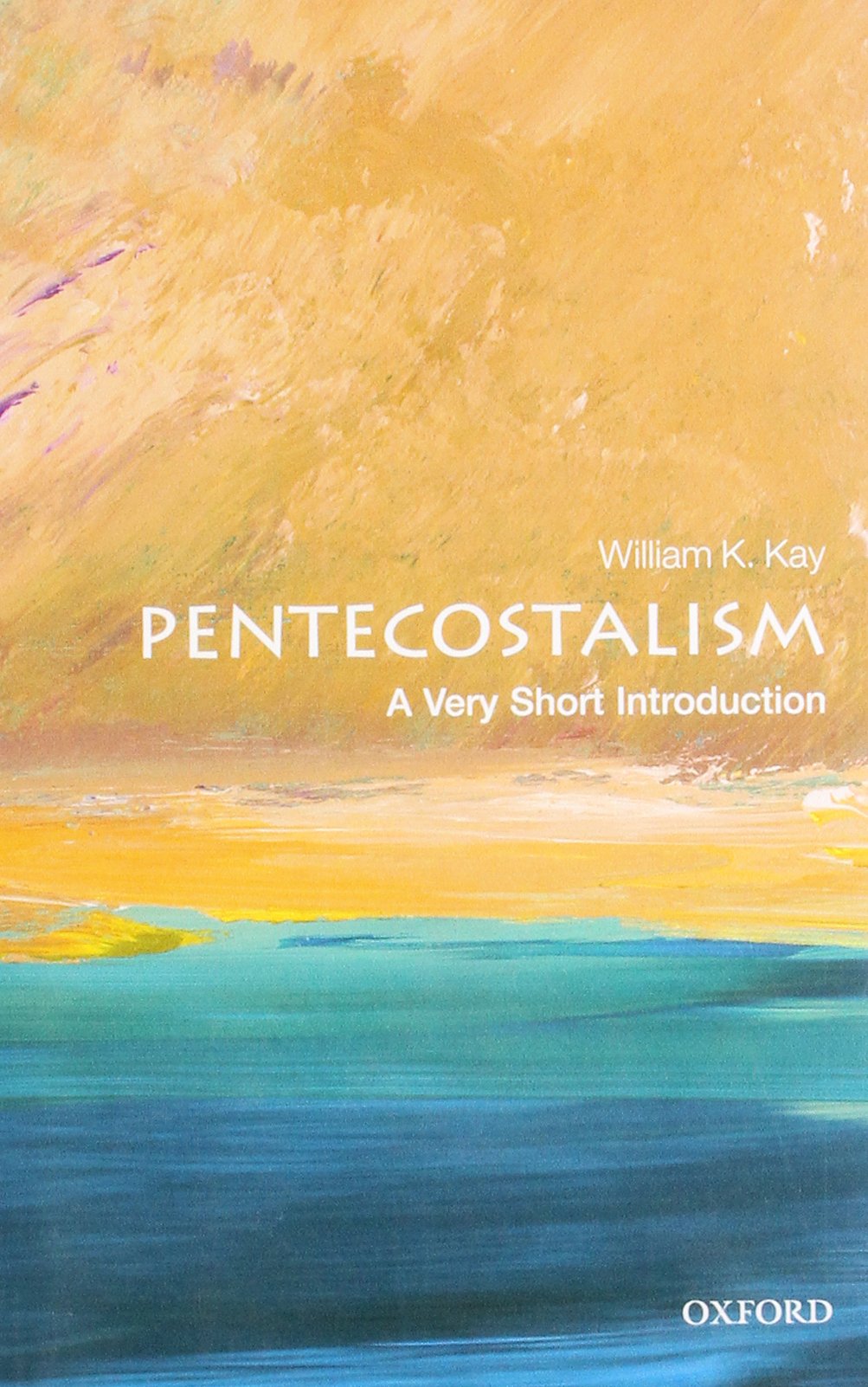 Pentecostalism: A Very Short Introduction (Very Short Introductions)