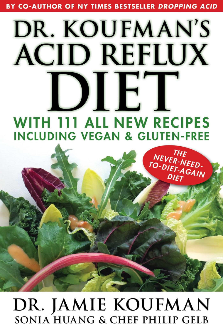 Dr. Koufman's Acid Reflux Diet: With 111 All New Recipes