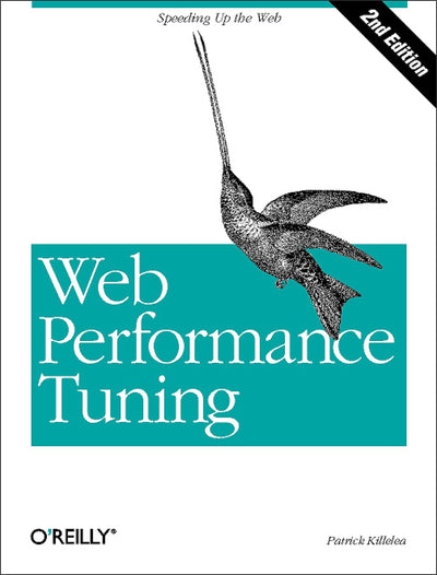Web Performance Tuning, 2nd Edition (O'Reilly Internet)