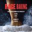 Rage Baking: The Transformative Power of Flour, Fury, and Women's Voices: A Cookbook