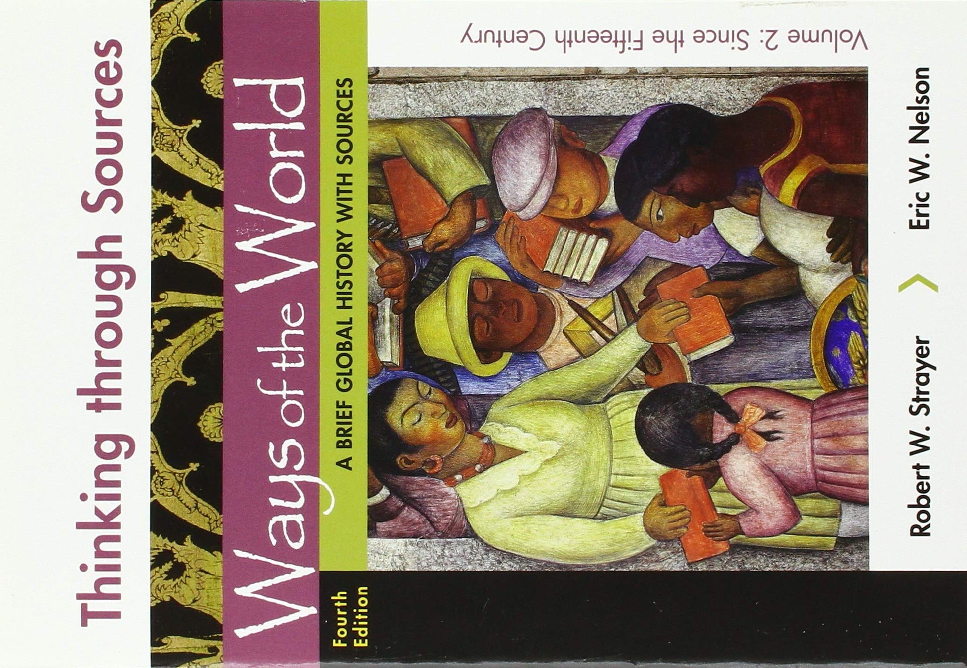 Thinking Through Sources for Ways of the World, Volume 2: A Brief Global History