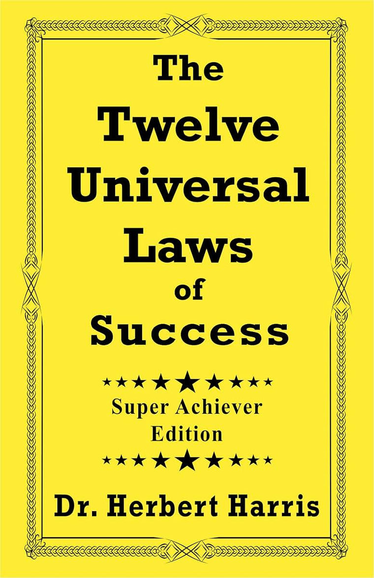 The Twelve Universal Laws of Success