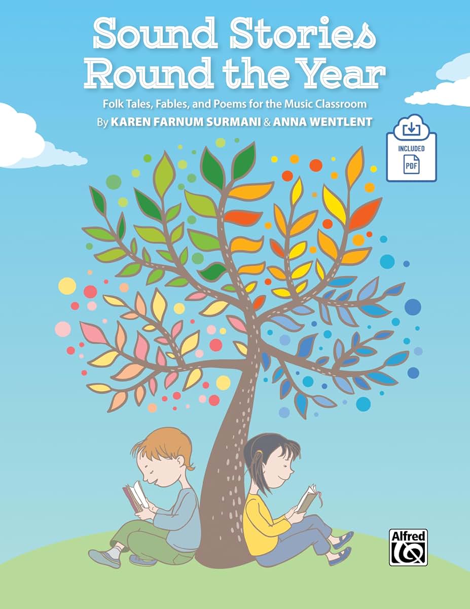 Sound Stories Round the Year: Folk Tales, Fables, and Poems for the Music Classroom, Book & Online PDF
