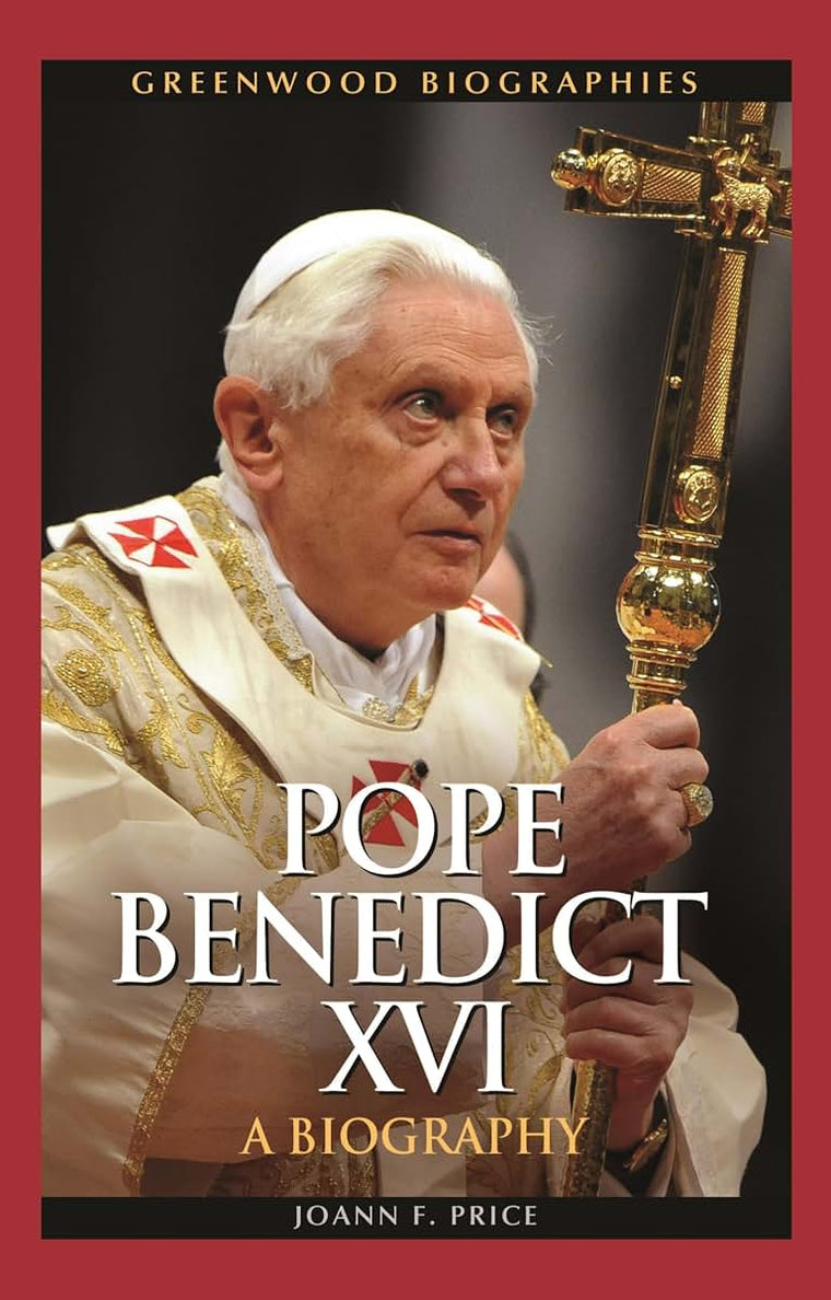 Pope Benedict XVI: A Biography (Greenwood Biographies)