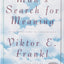 Man's Search for Meaning: An Introduction to Logotherapy