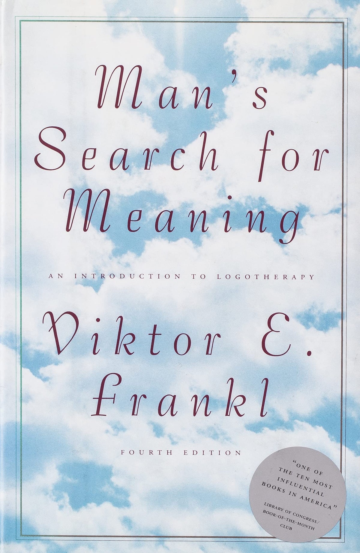 Man's Search for Meaning: An Introduction to Logotherapy