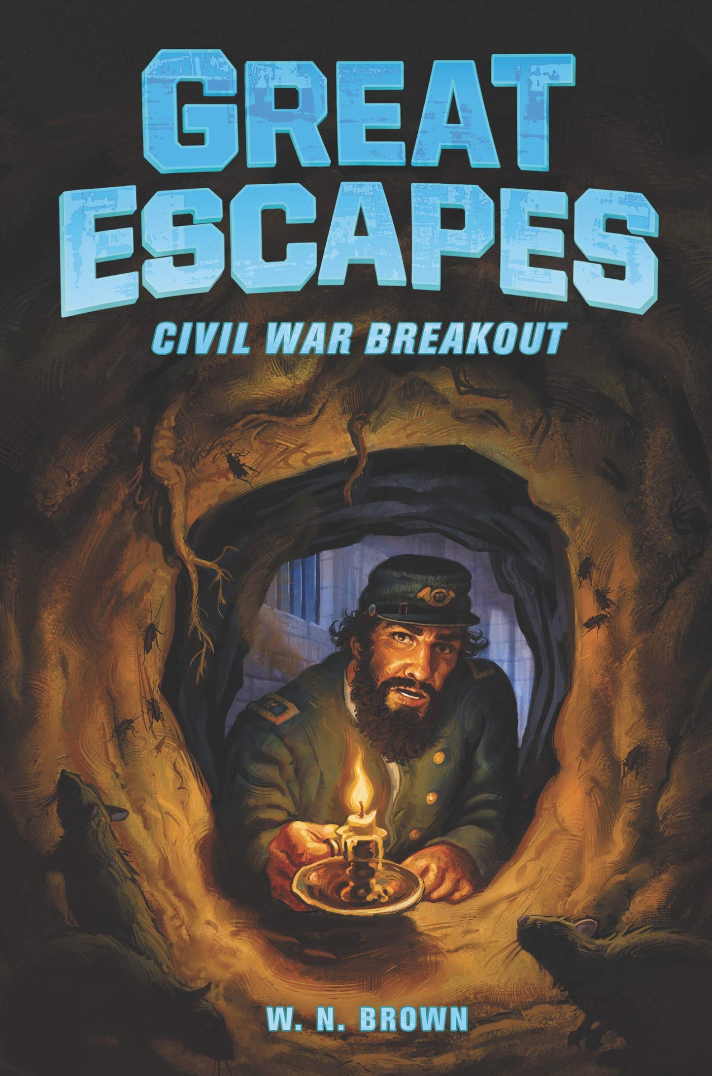Great Escapes #3: Civil War Breakout: An Unputdownable Military Adventure About the Largest Prison Escape for Children (Ages 8-12)