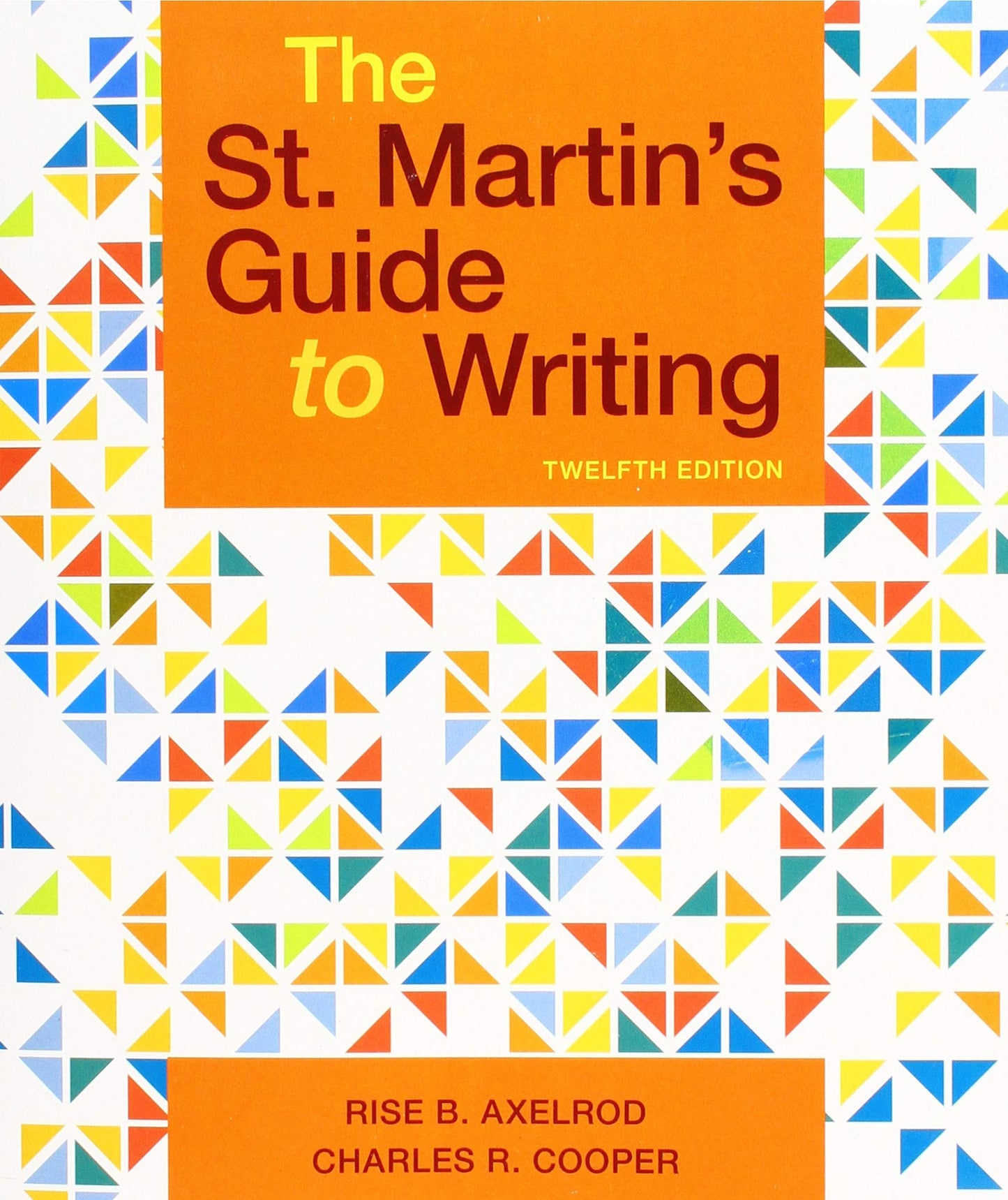 The St. Martin's Guide to Writing by Axelrod, Rise B.