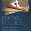 Photo Poetics: Chinese Lyricism and Modern Media Culture (Global Chinese Culture)