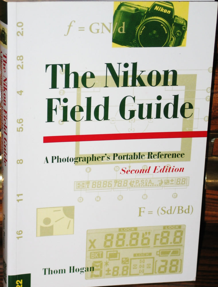The Nikon Field Guide: A Photographer's Portable Reference, Second Edition
