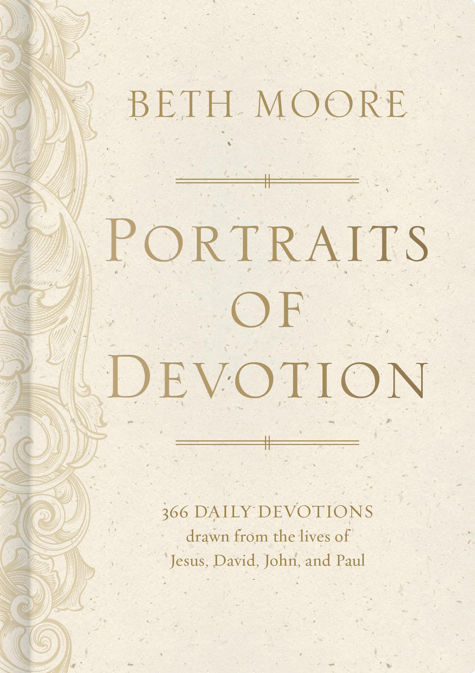 Portraits of Devotion: 366 Daily Devotions Drawn From the Lives of Jesus, David, John, and Paul