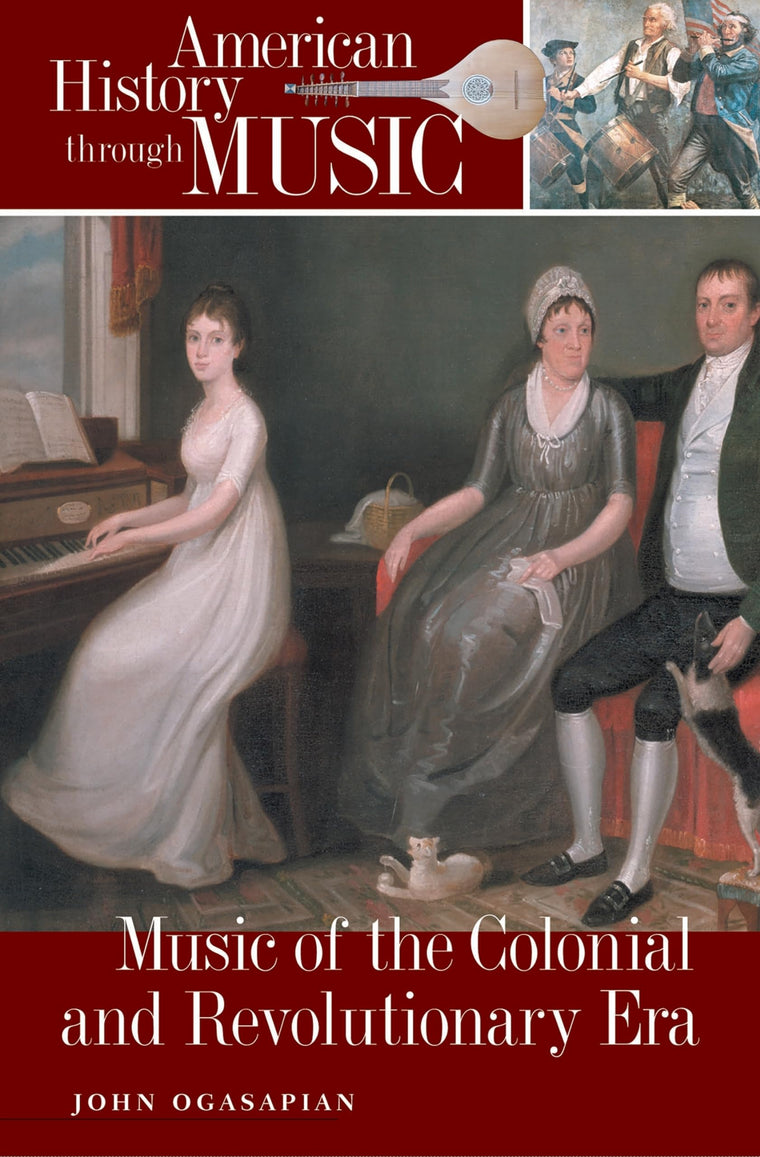Music of the Colonial and Revolutionary Era (American History through Music)