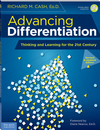 Advancing Differentiation: Thinking and Learning for the 21st Century (Free Spirit Professional)