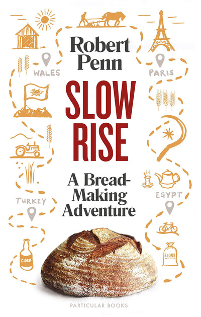 Slow Rise: A Bread-Making Adventure