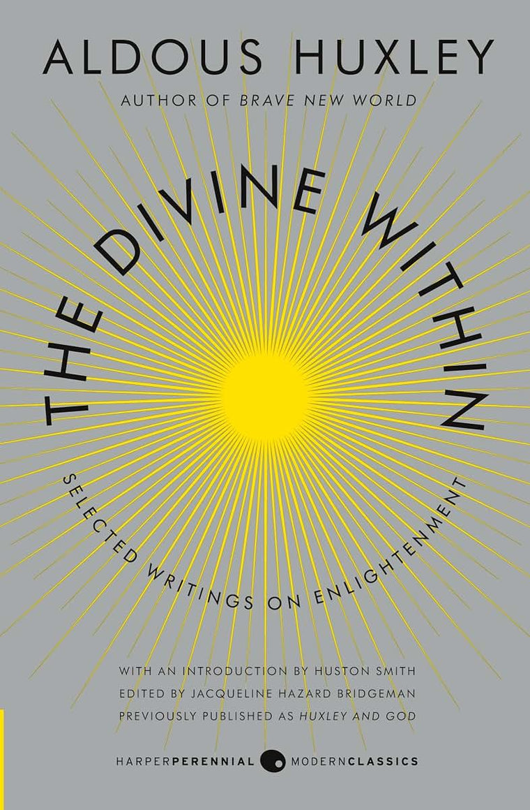 The Divine Within: Selected Writings on Enlightenment by Hux