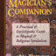 The Magician's Companion: A Practical and Encyclopedic Guide to Magical and Religious Symbolism (Llewellyn's High Magick Series)