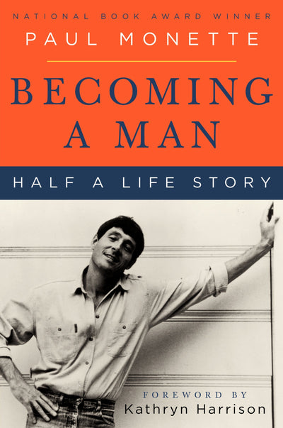 Becoming a Man: Half a Life Story - The Definitive National Book Award-Winning Memoir of Coming Out and Love (Perennial Classics)