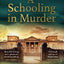 A Schooling in Murder: The gripping new WWII historical mystery from the Sunday Times bestselling author of The Ashes of London