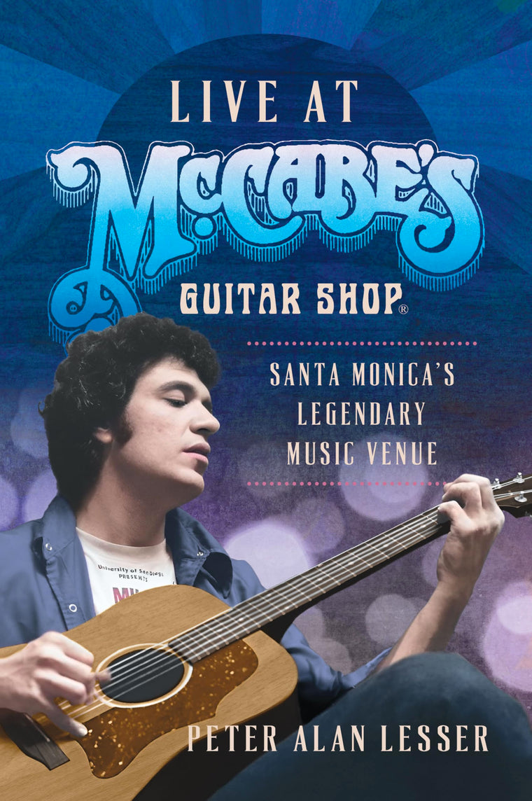Live at McCabe's Guitar Shop: Santa Monicas Legendary Music Venue (Landmarks)