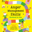 Anger Management Skills Workbook for Kids: 40 Awesome Activities to Help Children Calm Down, Cope, and Regain Control