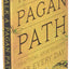 To Walk a Pagan Path: Practical Spirituality for Every Day