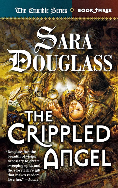 The Crippled Angel: Book Three of 'The Crucible' (Crucible, 3)