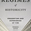 Regimes of Historicity: Presentism and Experiences of Time (European Perspectives: A Series in Social Thought and Cultural Criticism)