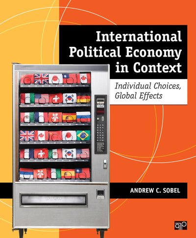 International Political Economy in Context: Individual Choices, Global Effects
