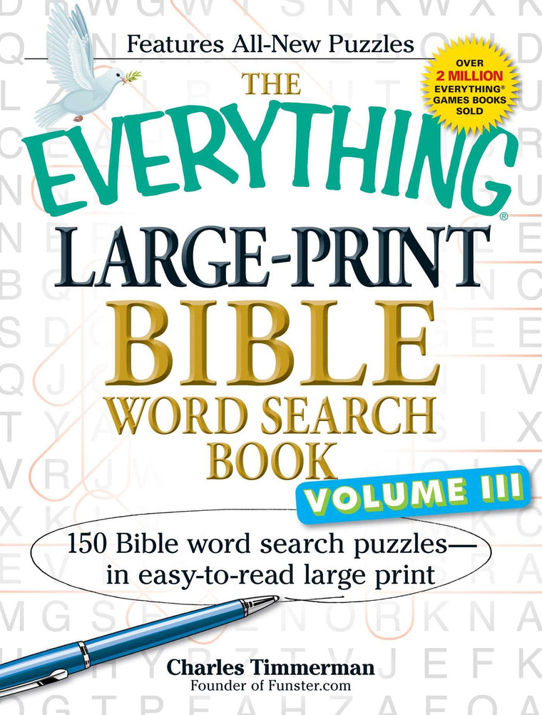 The Everything Large-Print Bible Word Search Book, Volume III: 150 Bible Word Search Puzzles - in Easy-to-Read Large Print (Everything Series)