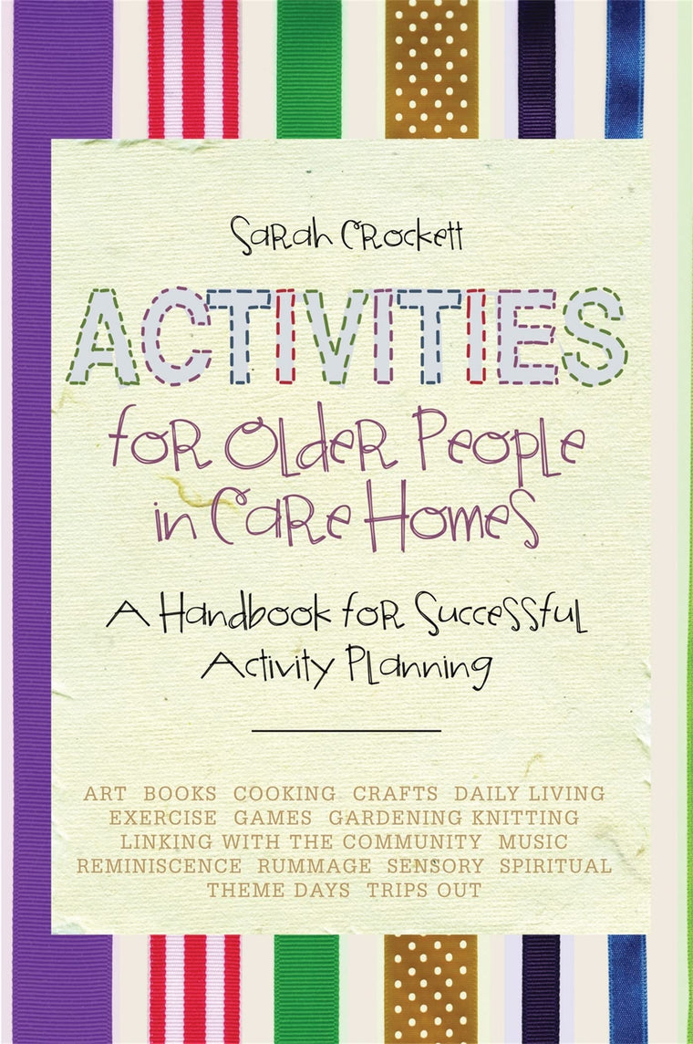 Activities for Older People in Care Homes: A Handbook for Successful Activity Planning