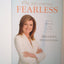 On Becoming Fearless.... in Love, Work, and Life