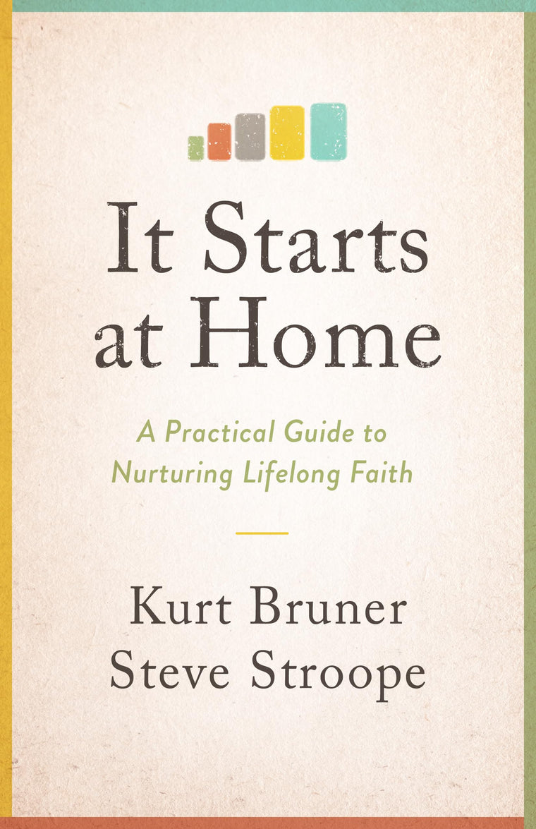 It Starts at Home: A Practical Guide to Nurturing Lifelong Faith