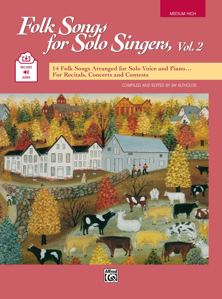 Folk Songs for Solo Singers, Vol 2: 14 Folk Songs Arranged for Solo Voice and Piano for Recitals, Concerts, and Contests (Medium High Voice), Book & Online Audio