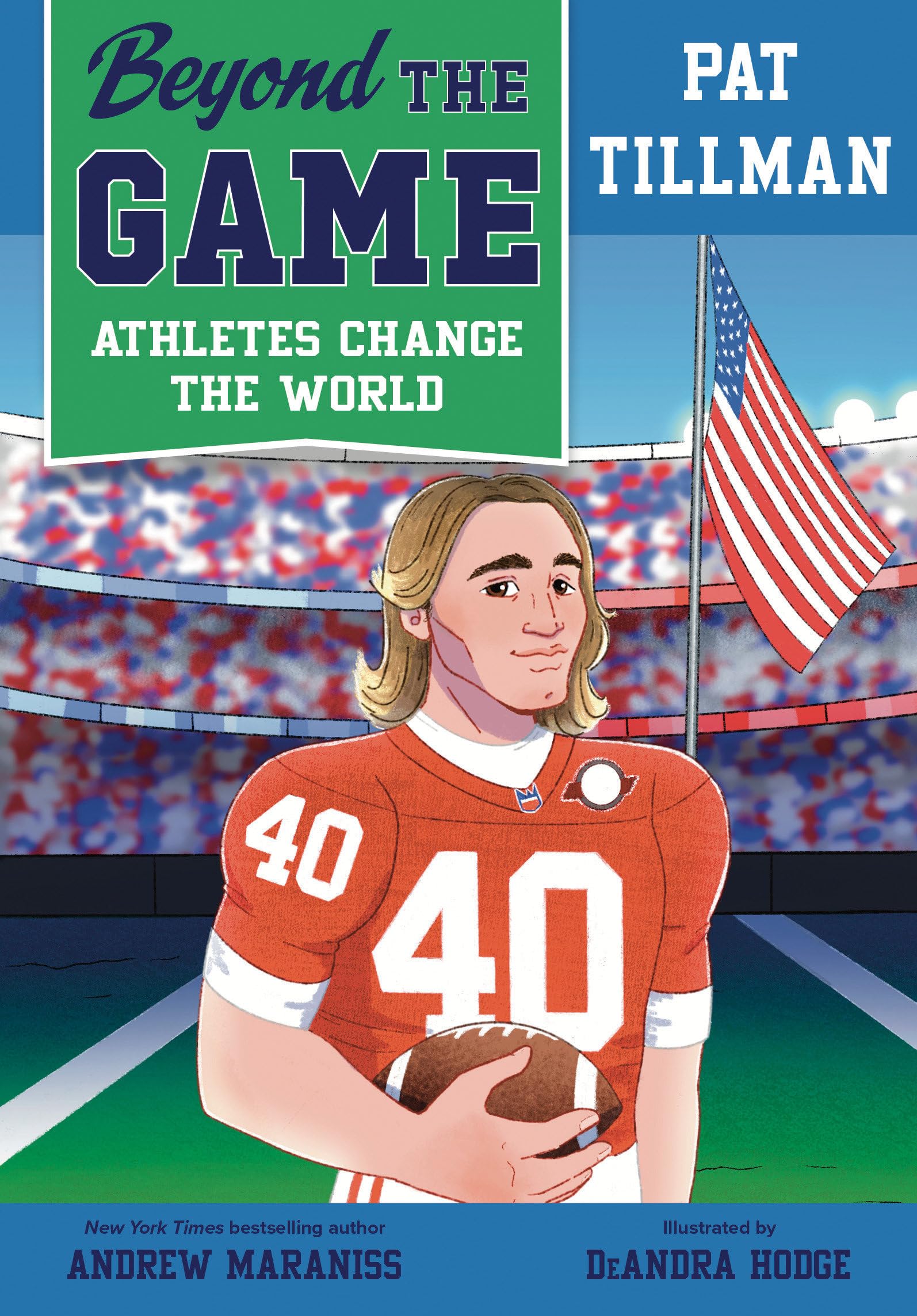 Beyond the Game: Pat Tillman (Beyond the Game: Athletes Change the World)