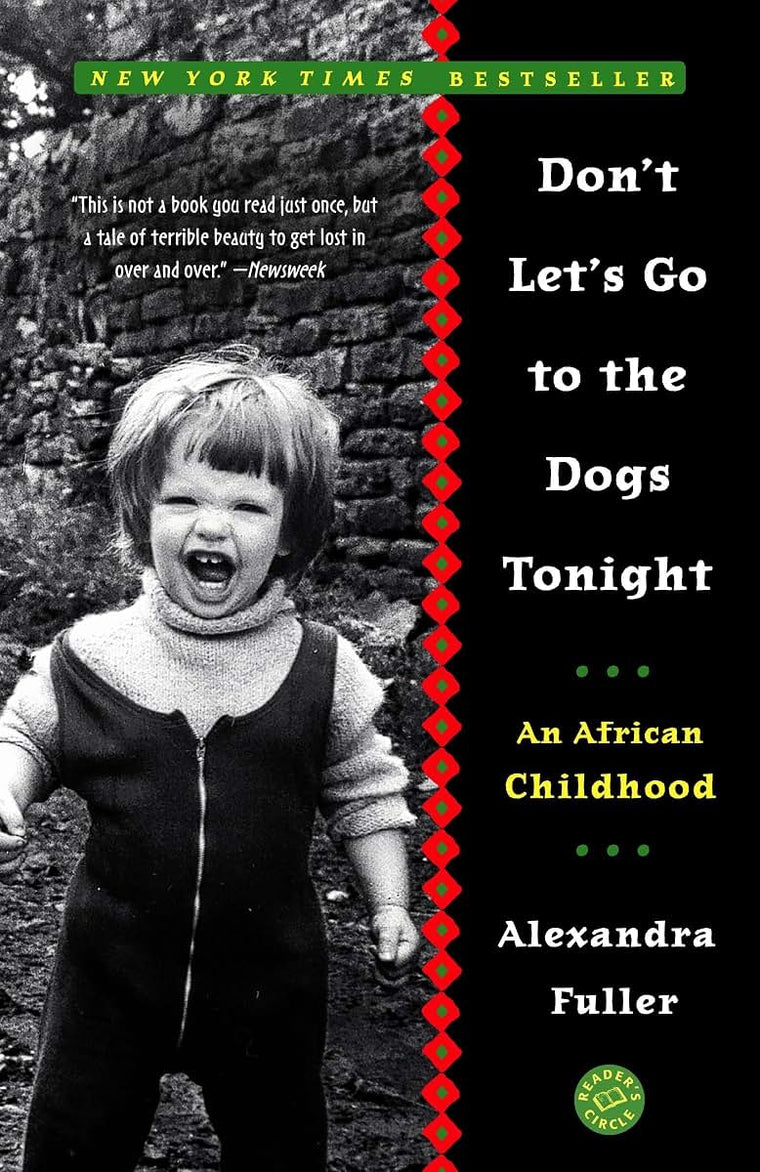 Don't Let's Go to the Dogs Tonight: An African Childhood by