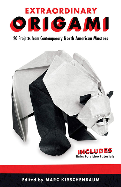 Extraordinary Origami: 20 Projects from Contemporary American Masters (Fox Chapel Publishing) Step-by-Step Instructions for Frogs, Bees, Butterflies, Birds, Pandas, a Harlequin, Santa, and More
