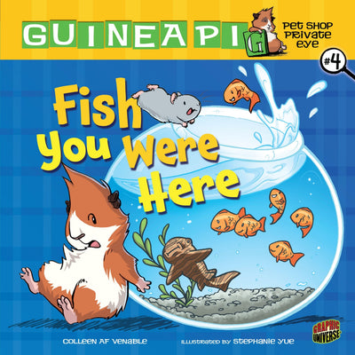 Fish You Were Here: Book 4 (Guinea PIG, Pet Shop Private Eye)