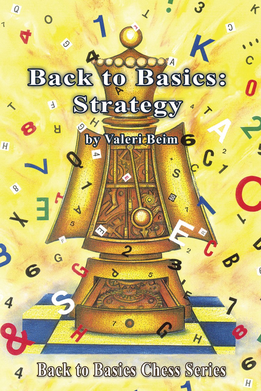 Back to Basics: Strategy (Back to Basics Chess Series)
