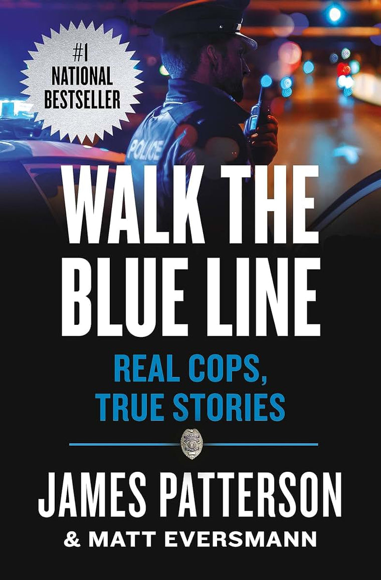 Walk the Blue Line: Real Cops, True Stories