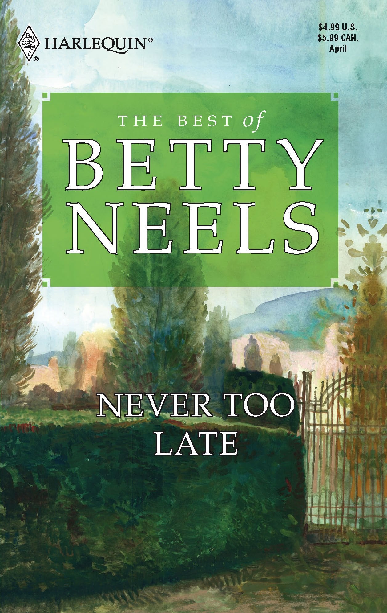 Never Too Late (The Best of Betty Neels) by Neels, Betty
