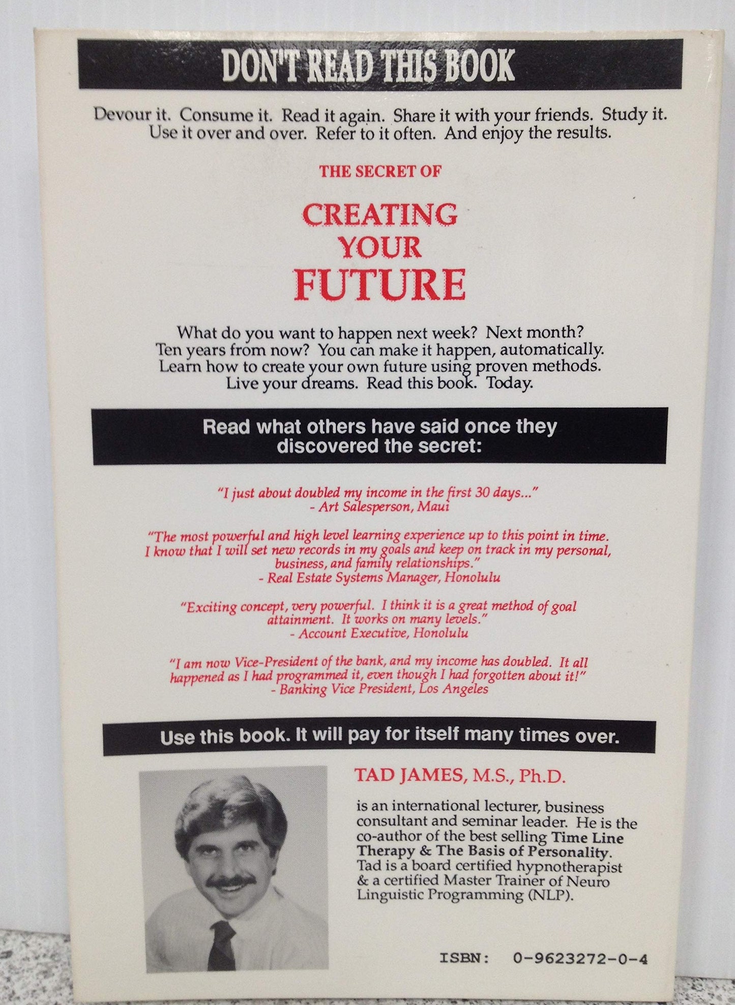 The Secret of Creating Your Future by Tad James