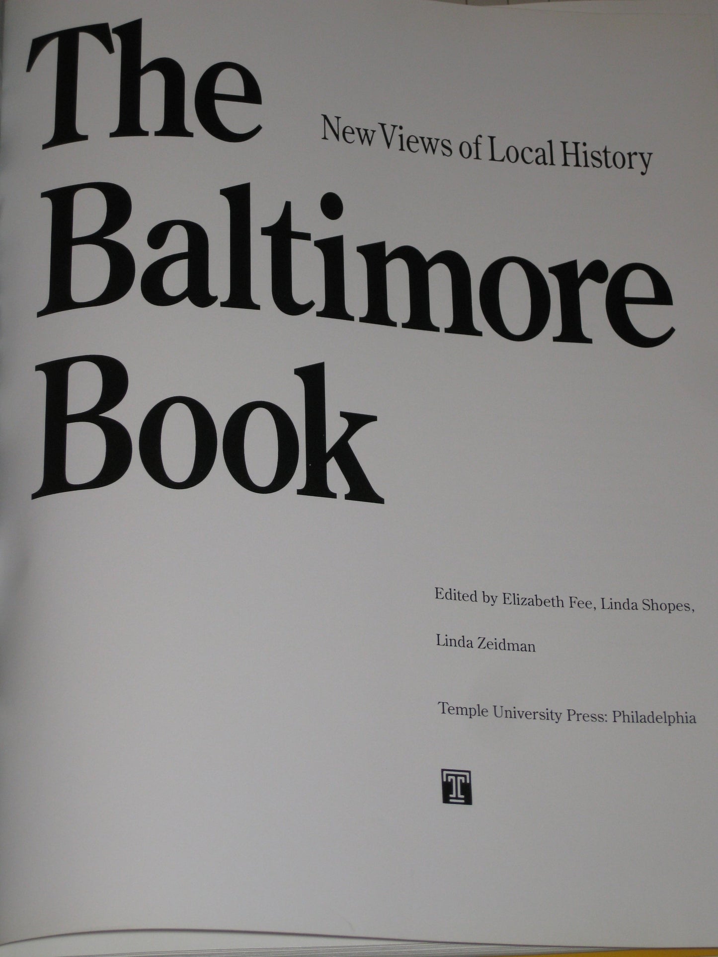 The Baltimore Book: New Views of Local History (Critical Perspectives On The P)