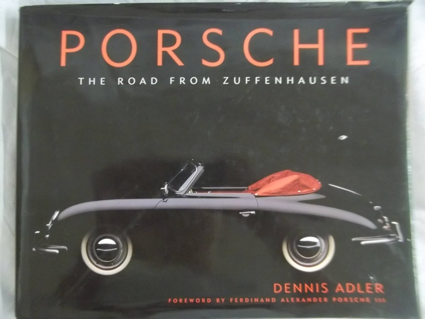 Porsche: The Road from Zuffenhausen