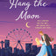 Written in the Stars 3 Books Collection Set By Alexandria Bellefleur (Written in the Stars, Hang the Moon & Count Your Lucky Stars)