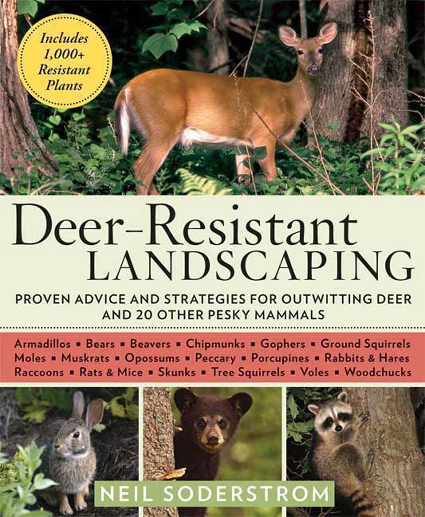 Deer-Resistant Landscaping: Proven Advice and Strategies for Outwitting Deer and 20 Other Pesky Mammals